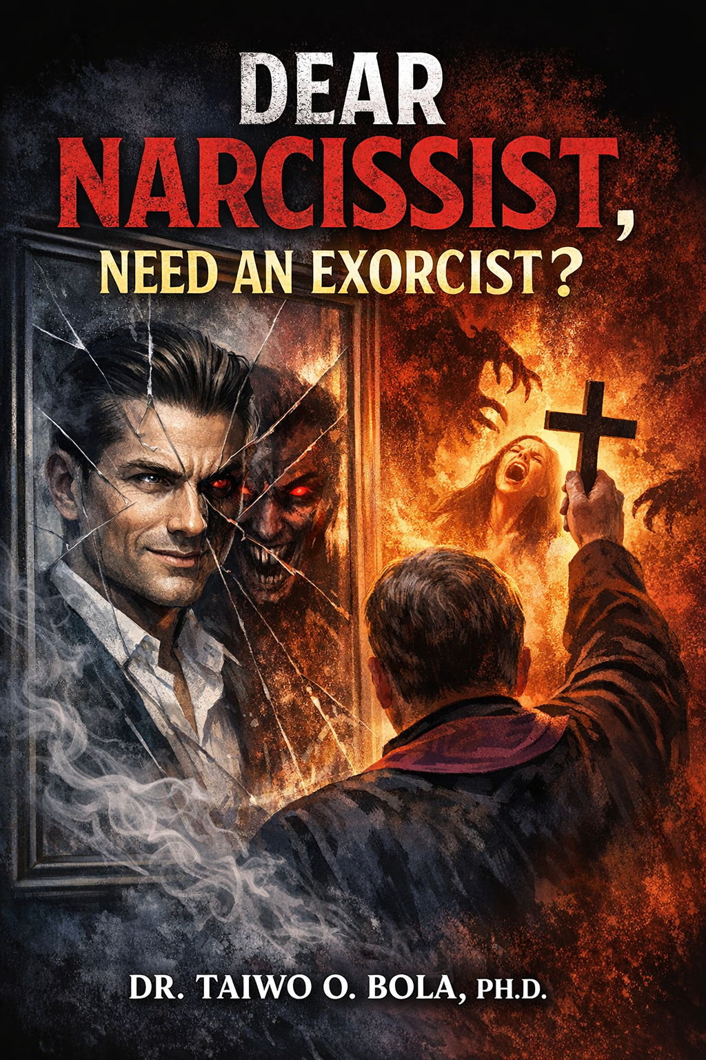 Dear Narcissist, Need An Exorcist?