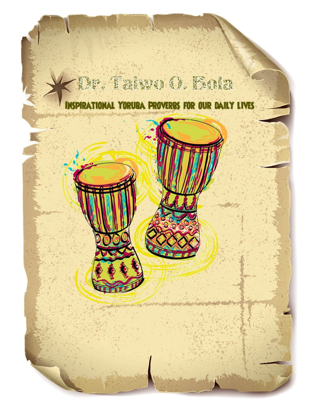 Inspirational Yoruba Proverbs For Our Daily Lives! (Book).
