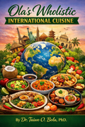 Ola's Wholistic International Cuisine